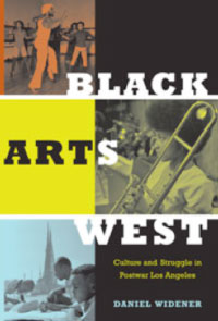 Black Arts West: Culture and Struggle in Postwar Los Angeles book cover